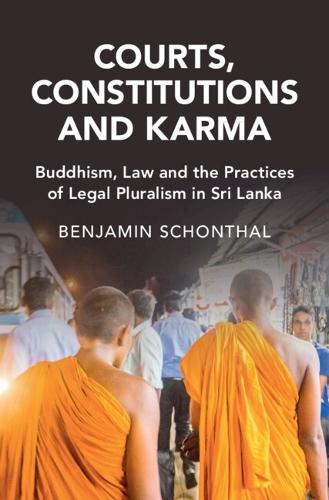 Courts, Constitutions and Karma: Buddhism, Law and the Practices of Legal Pluralism in Sri Lanka