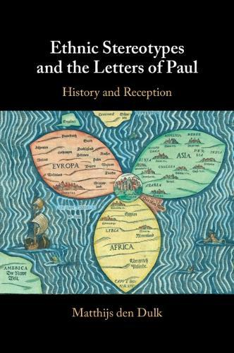 Ethnic Stereotypes and the Letters of Paul: History and Reception