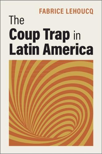 The Coup Trap in Latin America