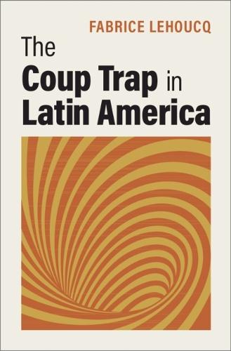 The Coup Trap in Latin America