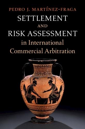 Settlement and Risk Assessment in International Commercial Arbitration