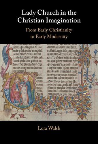 Lady Church in the Christian Imagination: From Early Christianity to Early Modernity