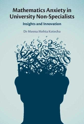 Mathematics Anxiety in University Non-Specialists: Insights and Innovation