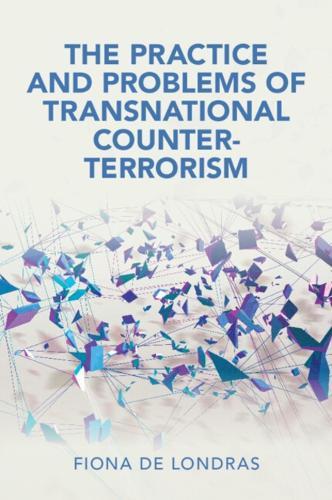 The Practice and Problems of Transnational Counter-Terrorism