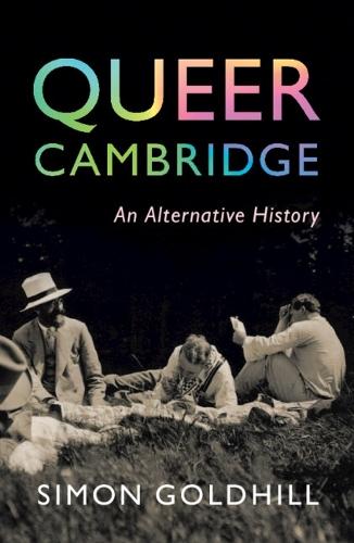 Queer Cambridge: An Alternative History