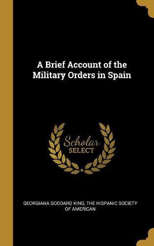 A Brief Account of the Military Orders in Spain