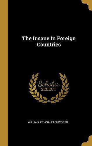 The Insane In Foreign Countries