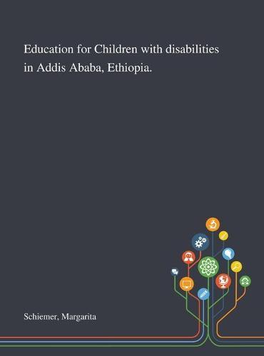 Education for Children With Disabilities in Addis Ababa, Ethiopia.