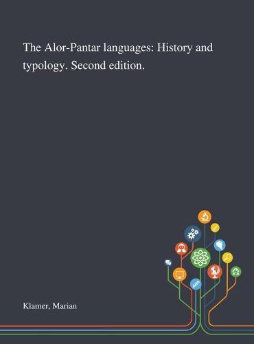 The Alor-Pantar Languages: History and Typology. Second Edition.