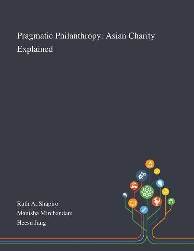 Pragmatic Philanthropy: Asian Charity Explained