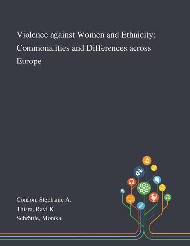 Violence Against Women and Ethnicity: Commonalities and Differences Across Europe