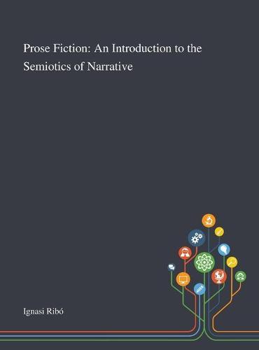 Prose Fiction: An Introduction to the Semiotics of Narrative