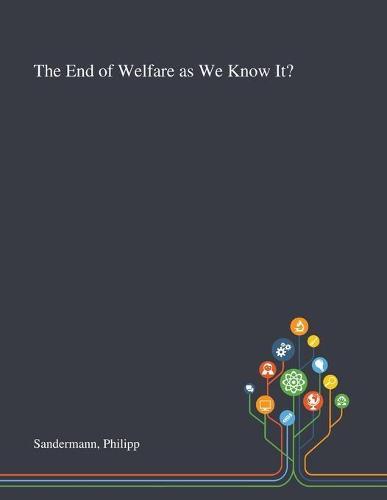 The End of Welfare as We Know It?