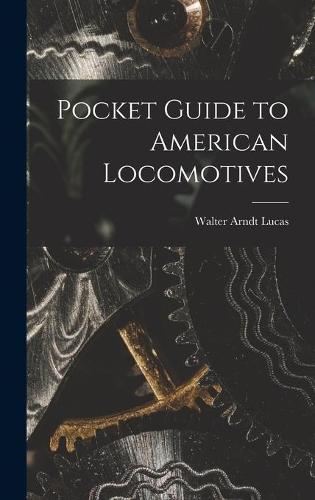 Pocket Guide to American Locomotives