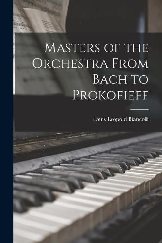 Masters of the Orchestra From Bach to Prokofieff
