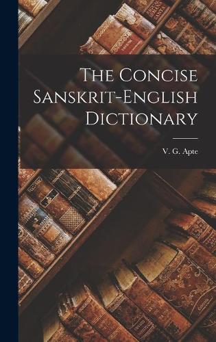 The Concise Sanskrit-English Dictionary
