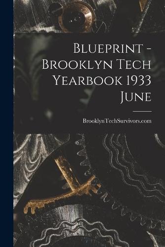 Blueprint - Brooklyn Tech Yearbook 1933 June