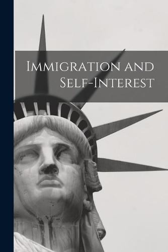 Immigration and Self-interest