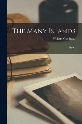 The Many Islands: Poems