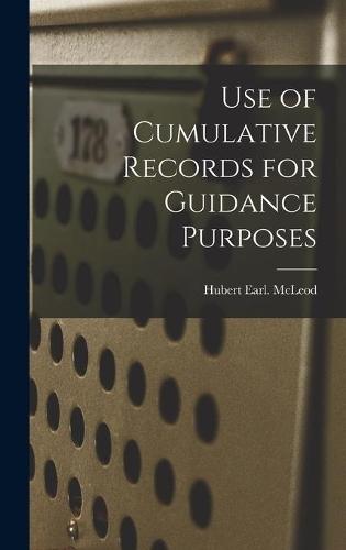 Use of Cumulative Records for Guidance Purposes