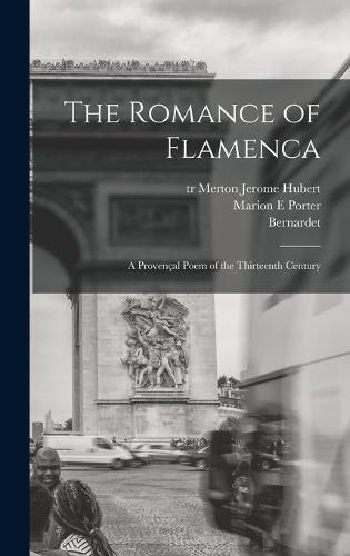 The Romance of Flamenca; a Provençal Poem of the Thirteenth Century
