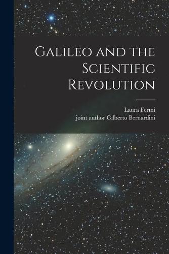 Galileo and the Scientific Revolution