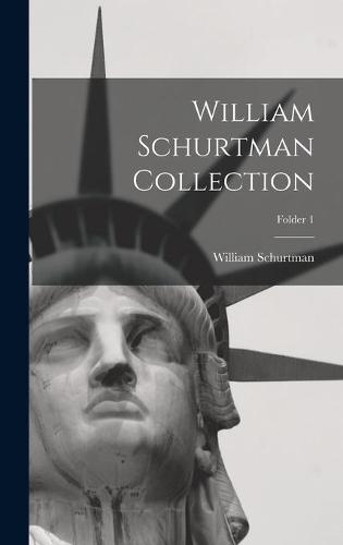 William Schurtman Collection; Folder 1