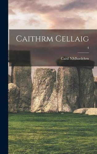 Caithrm Cellaig; 4