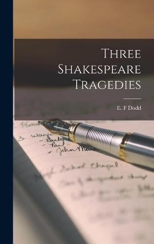 Three Shakespeare Tragedies