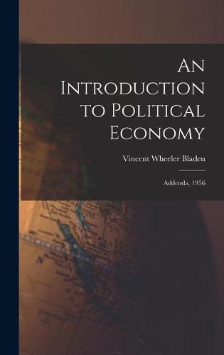 An Introduction to Political Economy: Addenda, 1956