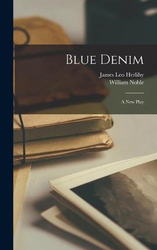 Blue Denim: a New Play