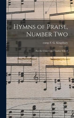 Hymns of Praise, Number Two: for the Church and Sunday School