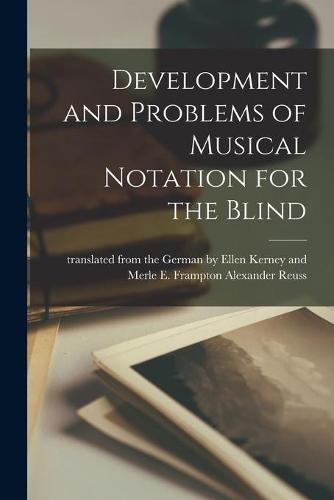 Development and Problems of Musical Notation for the Blind