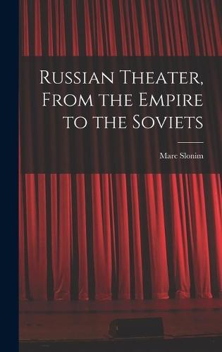 Russian Theater, From the Empire to the Soviets