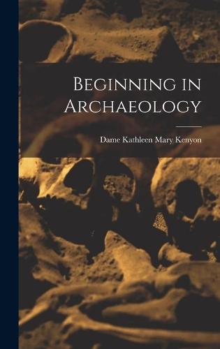 Beginning in Archaeology