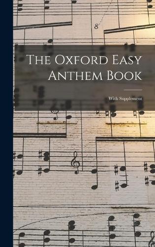 The Oxford Easy Anthem Book: With Supplement