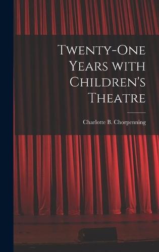 Twenty-one Years With Children's Theatre