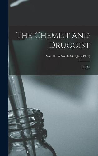The Chemist and Druggist [electronic Resource]; Vol. 176 = no. 4246 (1 July 1961)
