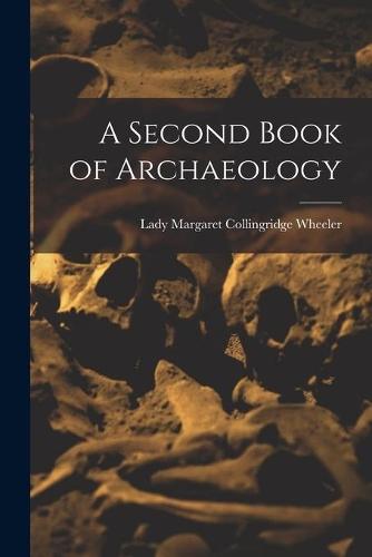 A Second Book of Archaeology