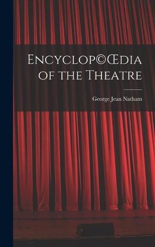 Encyclop(c)OEdia of the Theatre