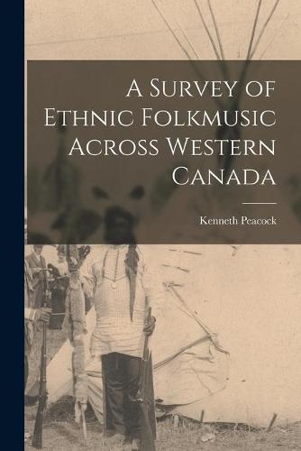 A Survey of Ethnic Folkmusic Across Western Canada