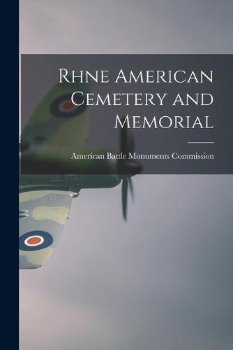 Rhne American Cemetery and Memorial
