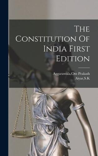 The Constitution Of India First Edition