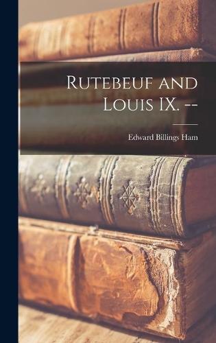 Rutebeuf and Louis IX. --