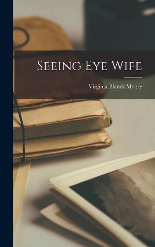 Seeing Eye Wife