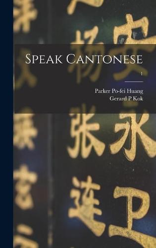 Speak Cantonese; 1