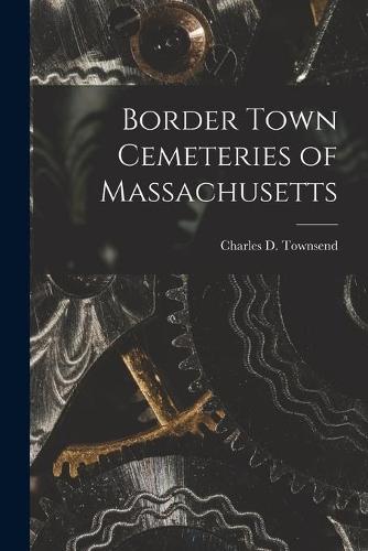 Border Town Cemeteries of Massachusetts