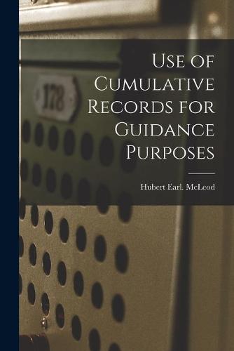 Use of Cumulative Records for Guidance Purposes