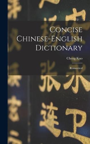 Concise Chinese-english Dictionary: Romanized