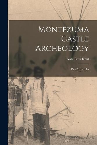 Montezuma Castle Archeology: Part 2: Textiles